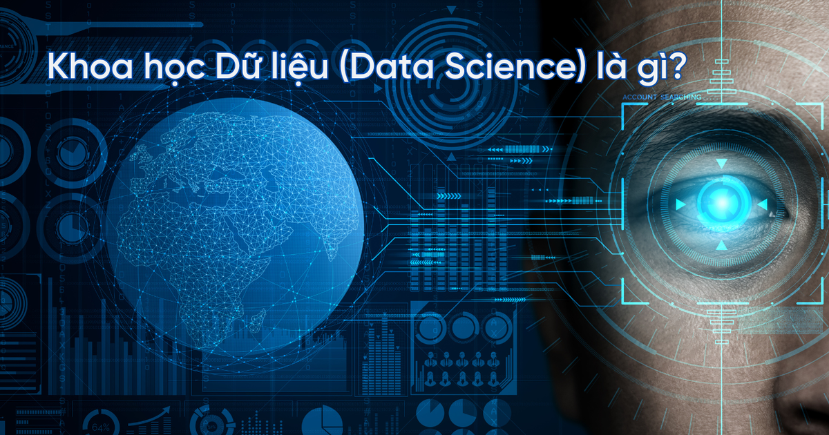  Ngành có ứng dụng rộng rãi, SV tốt nghiệp Khoa học Dữ liệu cơ hội phát triển lớn 