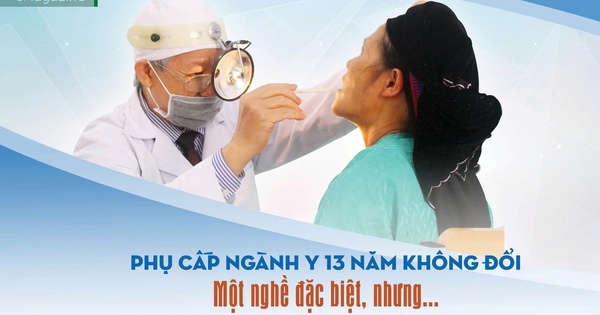 Phụ cấp ngành y 13 năm không đổi (1): Một nghề đặc biệt, nhưng...