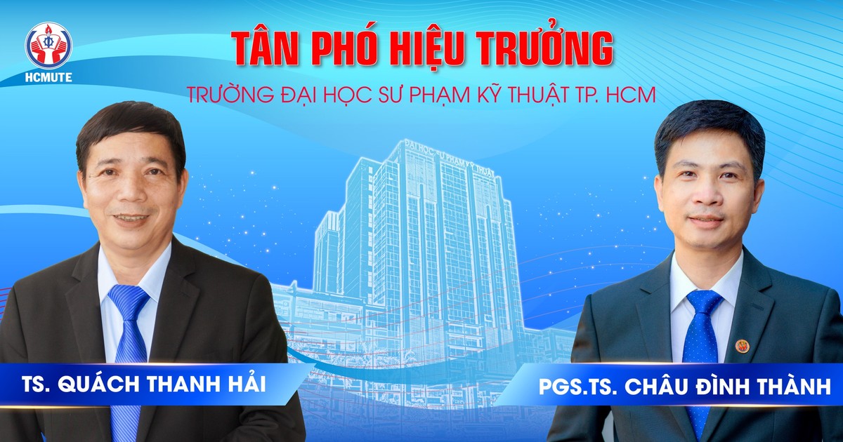  Trường Đại học Sư phạm Kỹ thuật Thành phố Hồ Chí Minh bổ nhiệm 2 phó hiệu trưởng 