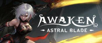 Giới thiệu AWAKEN - Astral Blade