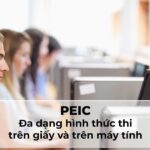 Bài thi PEIC trên máy tính mở ra nhiều cơ hội cho thí sinh Việt Nam