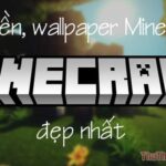 Bộ sưu tập Hình nền Minecraft - Tổng hợp ảnh nền, wallpaper đẹp nhất