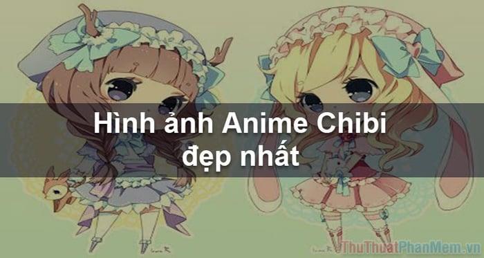 Charm độc đáo của Anime Chibi