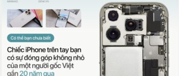 Có thể bạn chưa biết: Chiếc iPhone trên tay bạn có sự đóng góp không nhỏ của một người gốc Việt gần 20 năm qua