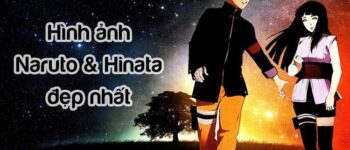 Những hình ảnh Naruto & Hinata đẹp nhất