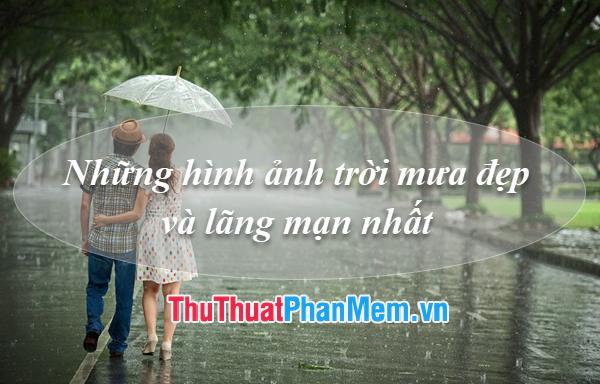 Khám phá vẻ đẹp tuyệt vời của mưa