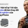 Kỹ sư gốc Việt kể lại 1 lời dặn từ Steve Jobs đã làm thay đổi mãi mãi trải nghiệm của người dùng iPhone