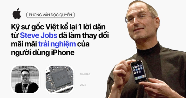 Kỹ sư gốc Việt kể lại 1 lời dặn từ Steve Jobs đã làm thay đổi mãi mãi trải nghiệm của người dùng iPhone