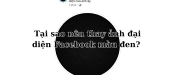 Cách đặt ảnh đại diện Facebook đen đơn giản bạn nên biết