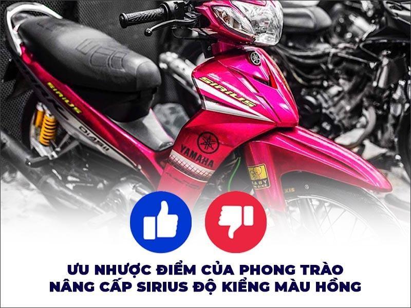 Ưu nhược điểm của phong trào nâng cấp Sirius màu hồng.