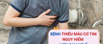 Bệnh thiếu máu cơ tim có nguy hiểm không? Tất cả những điều bạn cần biết