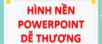 Bộ sưu tập hình nền Powerpoint dễ thương