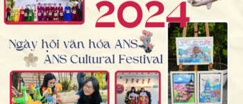 Ngày hội văn hóa ANS - ANS Cultural Festival: Đa sắc màu, đa giá trị