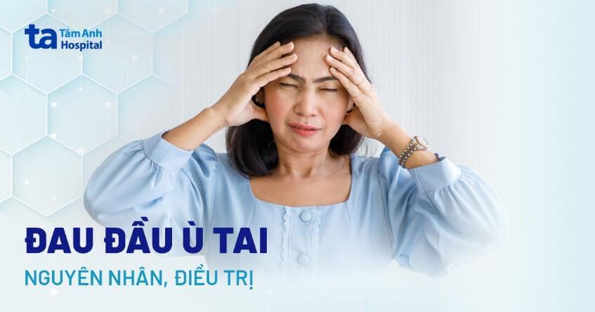 đau đầu và ù tai