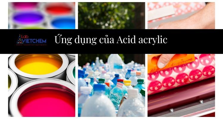 Axit acrylic được sử dụng trong nhiều ngành công nghiệp
