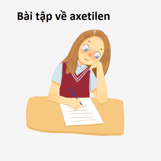Bài tập về khí axetylen