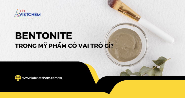 Bentonite có vai trò gì trong mỹ phẩm?