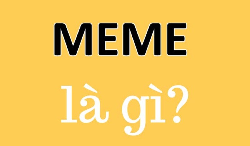 Meme là gì?