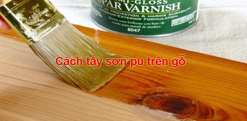 Cách tẩy sơn Pu trên gỗ