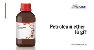 Petroleum ether là gì? Phương pháp tổng hợp và ứng dụng