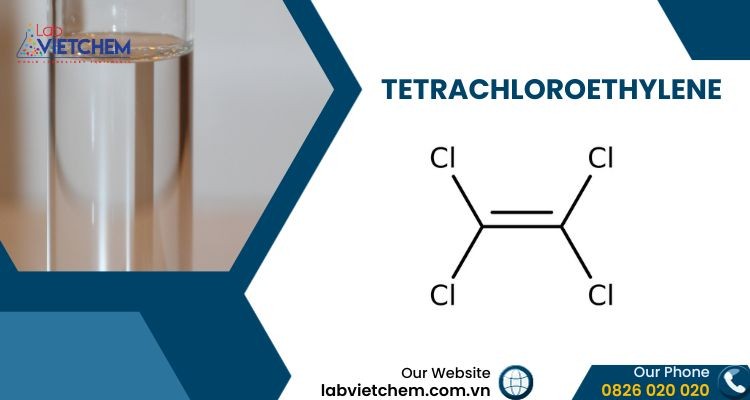 Tetrachloroethylene là gì?