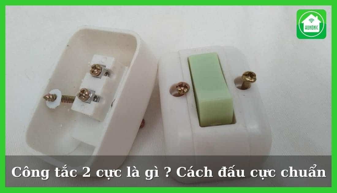 Công tắc 2 cực là gì?